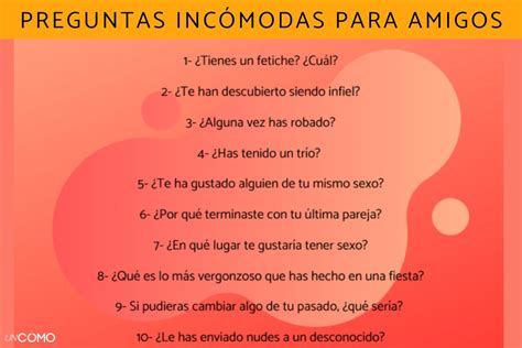 preguntas random incómodas|365 preguntas incómodas para hacer a tus amigos (o para que。